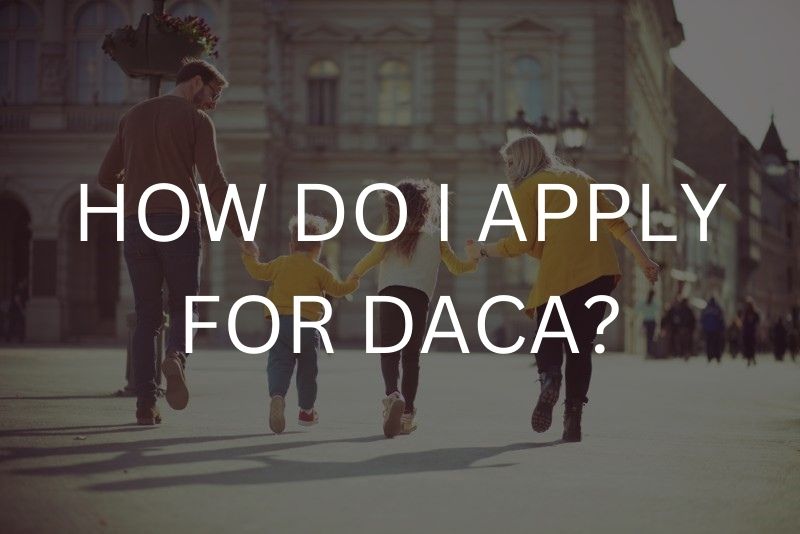 How do I apply for DACA?