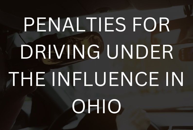 Penalties for driving under the influence in Ohio