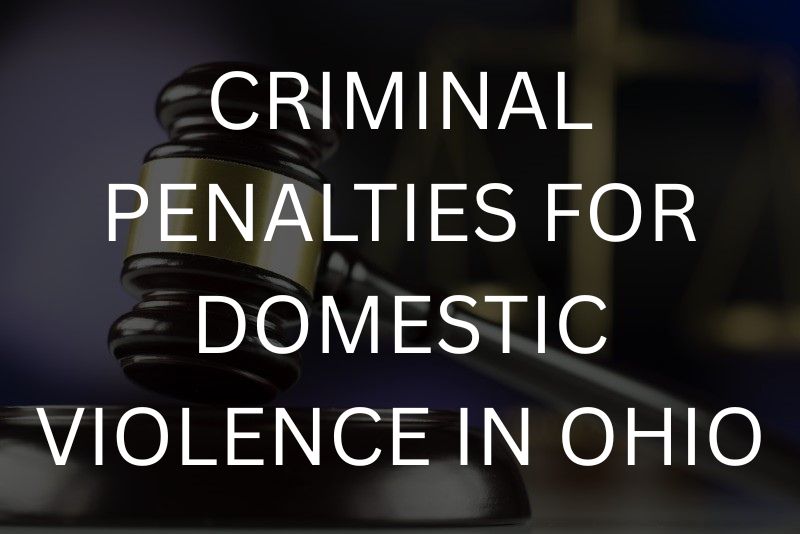 Criminal penalties for domestic violence in Ohio