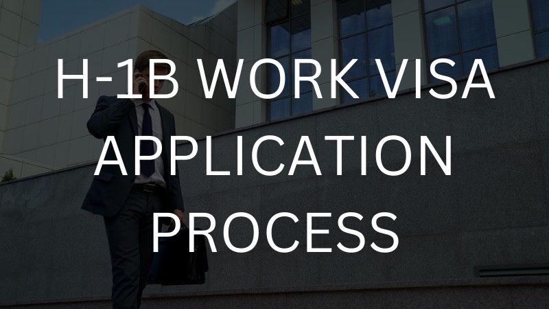 H-1B work visa application process