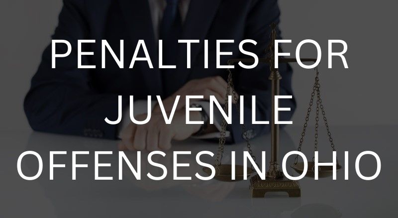 Penalties for juvenile offenses in Ohio