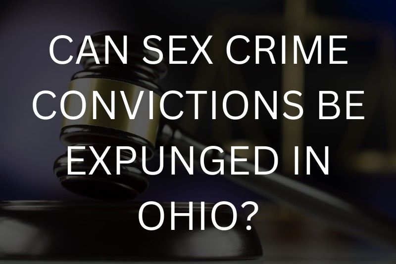 Can sex crime convictions be expunged in Ohio?