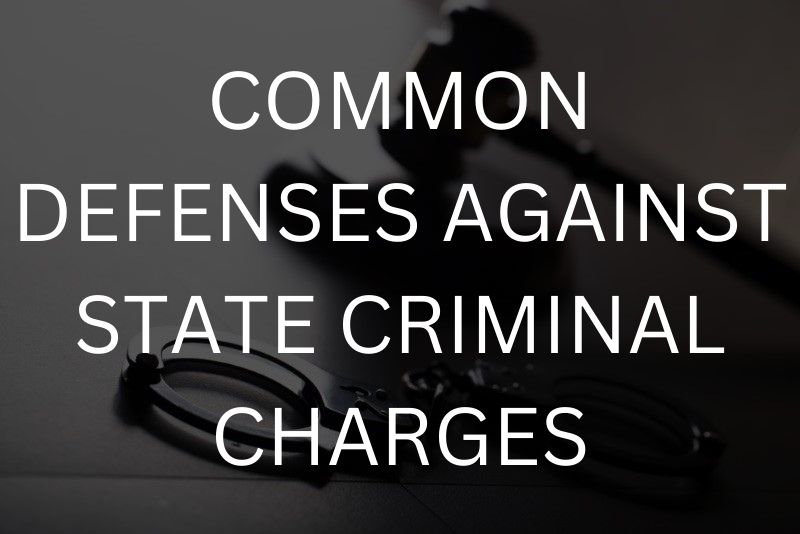Common defenses against state criminal charges