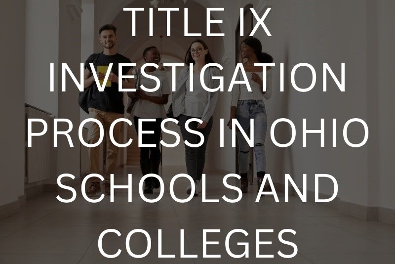 Title IX investigation process in Ohio schools and colleges